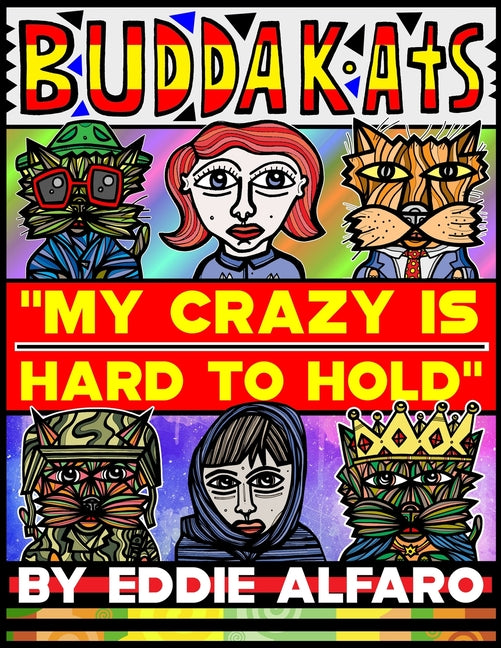 My Crazy is Hard to Hold: The BuddaKats