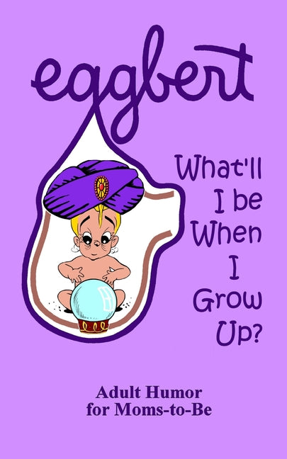 EGGBERT What'll I be When I Grow Up?