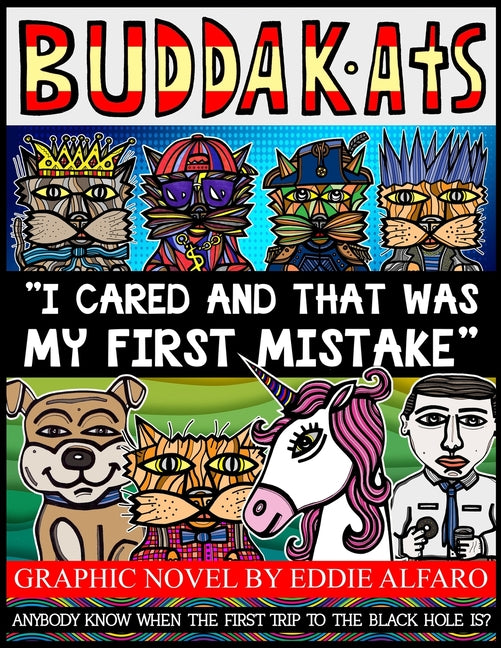 I Cared and That was My First Mistake: The BuddaKats