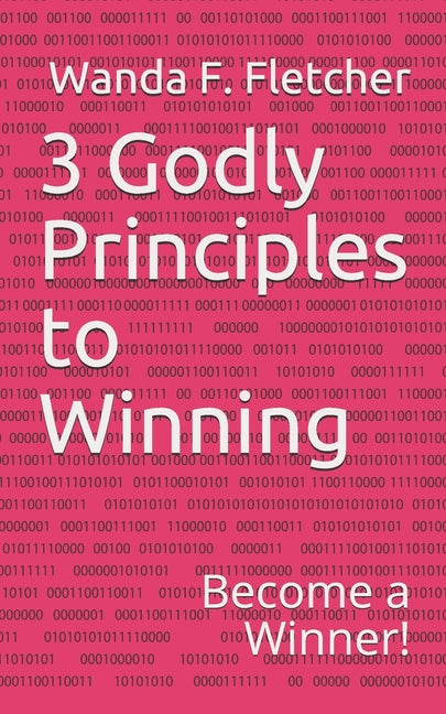 3 Godly Principles to Winning: Become a Winner