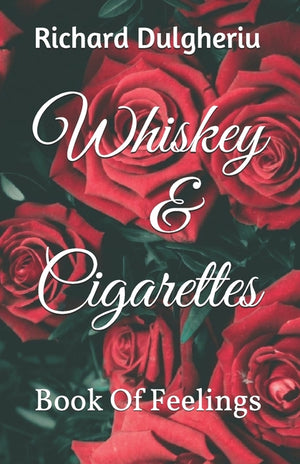 Whiskey & Cigarettes: Book of feelings