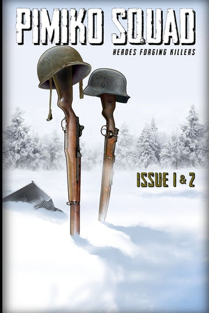 Pimiko Squad: Issue 1 & 2 - "Operation Foothold" & "Hill 706"
