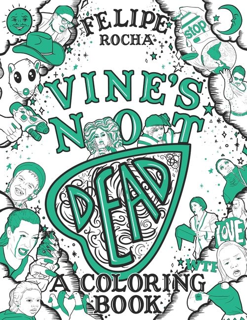 Vine's Not Dead: A Coloring Book