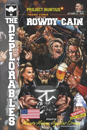 Rowdy Cain and The Deplorables: Deplorables