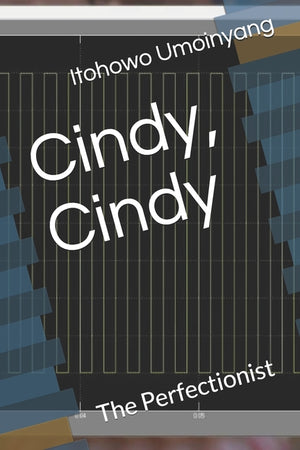 Cindy, Cindy: The Perfectionist