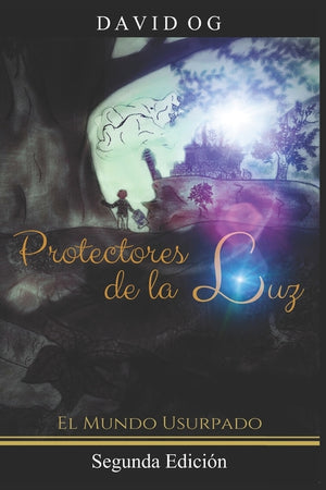 Protectores de la Luz: El Mundo Usurpado