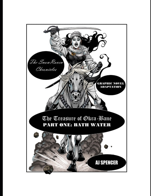 The SnowRaven Chronicles The Treasure of Okra-Bane: Graphic Novel Adaptation: Part One: Bath Water