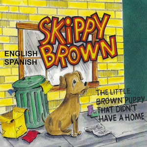 The Little Brown Puppy That Didn't Have a Home: Skippy Brown