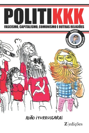 Politikkk: Fascismo capitalismo comunismo e outras religiões