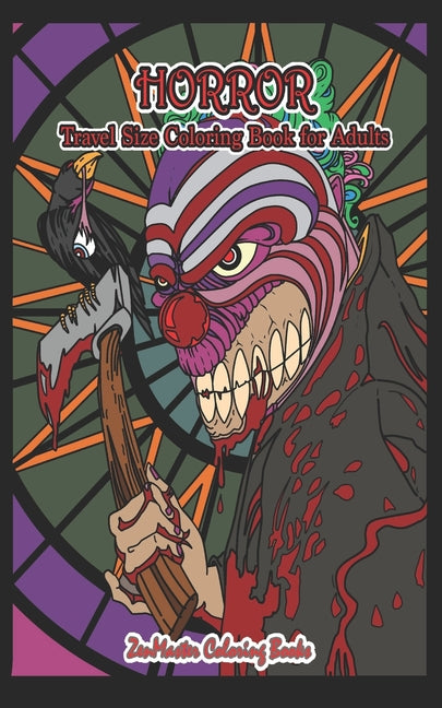 Horror Travel Size Coloring Book for Adults: 5x8 Adult Coloring Book of Horror