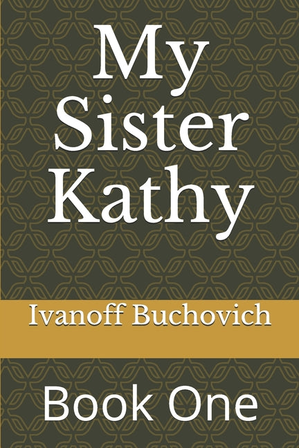 My Sister Kathy: Book One