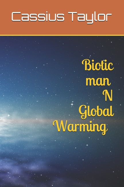 Biotic Man N Global Warming