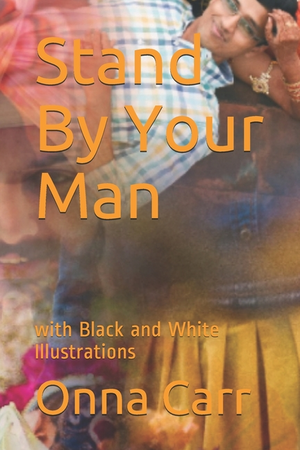 Stand By Your Man: with Black and White Illustrations