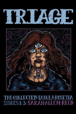 TRIAGE Number 1: The Collected Tabula Rosetta, Issues 1-3