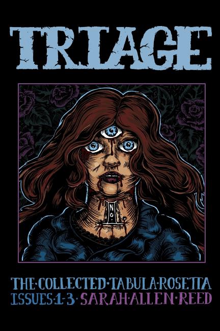 TRIAGE Number 1: The Collected Tabula Rosetta, Issues 1-3