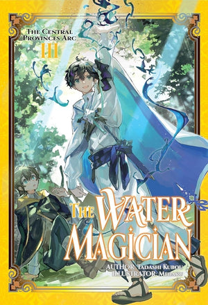 The Water Magician: ARC 1 Volume 3 (Light Novel)