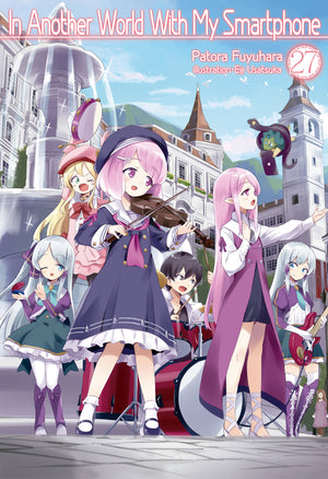 In Another World with My Smartphone: Volume 27 (Light Novel)