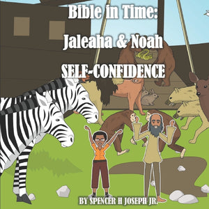 Bible in Time: Jaleaha & Noah: Self-Confidence