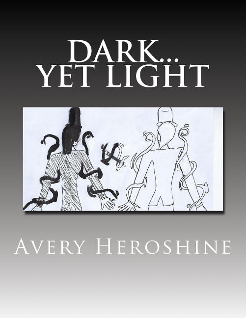 Dark... Yet Light