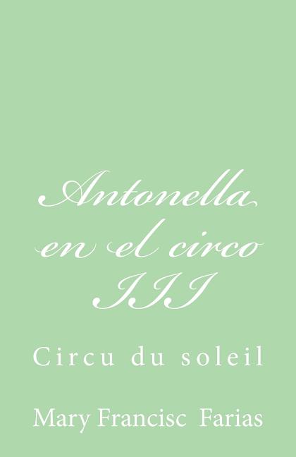 Antonella en el circo III: Circu du soleil