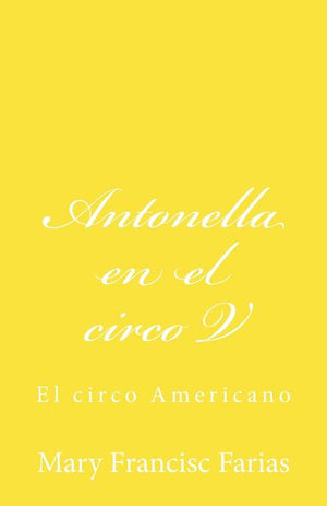 Antonella en el circo V: En el circo Americano