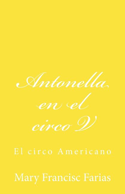 Antonella en el circo V: En el circo Americano