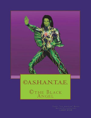 A.S.H.A.N.T.A.E.: The Black Angel