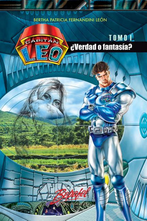 Capitán Leo- ¿Verdad o fantasía?: TOMO 1 de 6