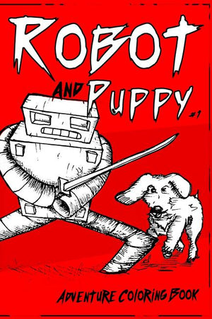 Robot and Puppy: The Coloring Book