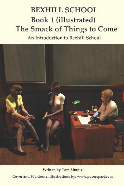 Bexhill School Book 1: The Smack of Things to Come