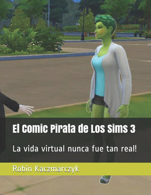 El Comic Pirata de Los Sims 3: La vida virtual nunca fue tan real!
