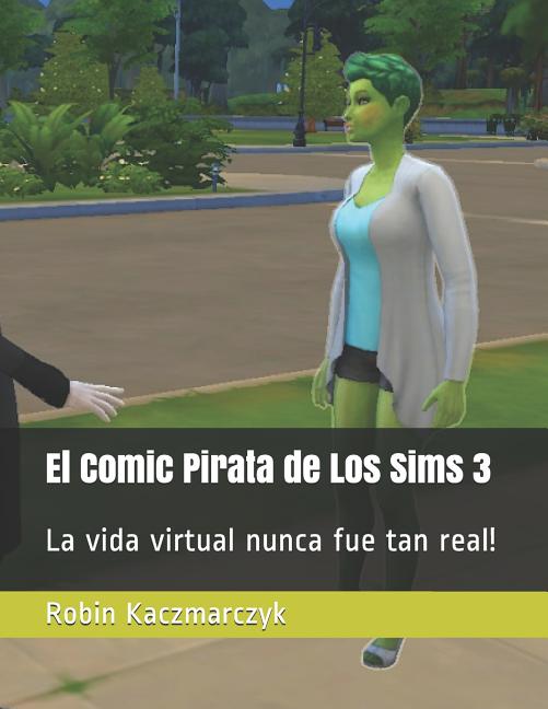 El Comic Pirata de Los Sims 3: La vida virtual nunca fue tan real!