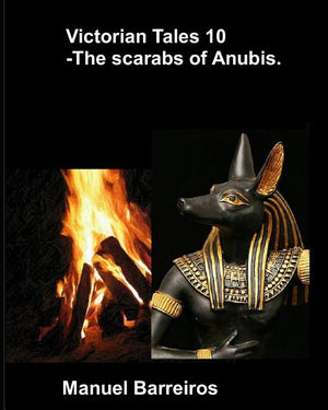 Victorian Tales 10 - The Scarabs of Anubis.