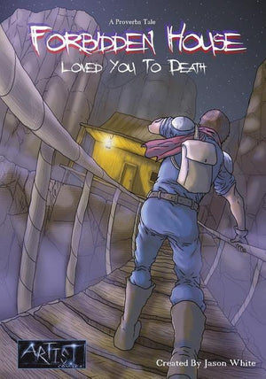 A Proverbs Tale Forbidden House: Loved You To Death