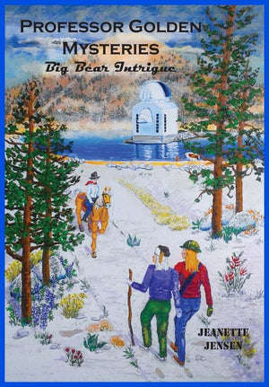 Professor Golden Mysteries: Big Bear Intrigue (Big Bear Intrigue)