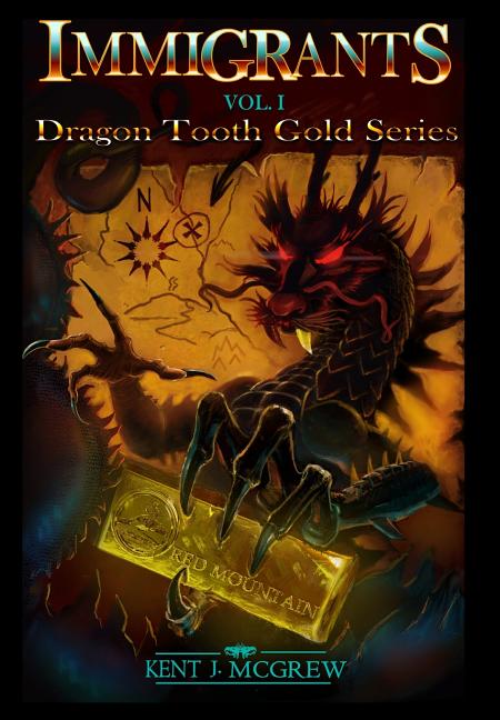 Immigrants: Dragon Tooth Gold - Volume 1 (Immigrants)