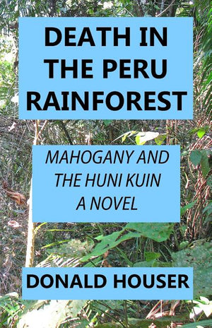 Death In The Peru Rainforest: Mahogany And The Huni Kuin