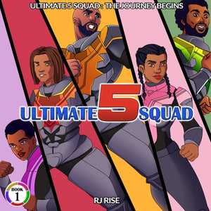 Ultimate 5 Squad: The Journey Begins