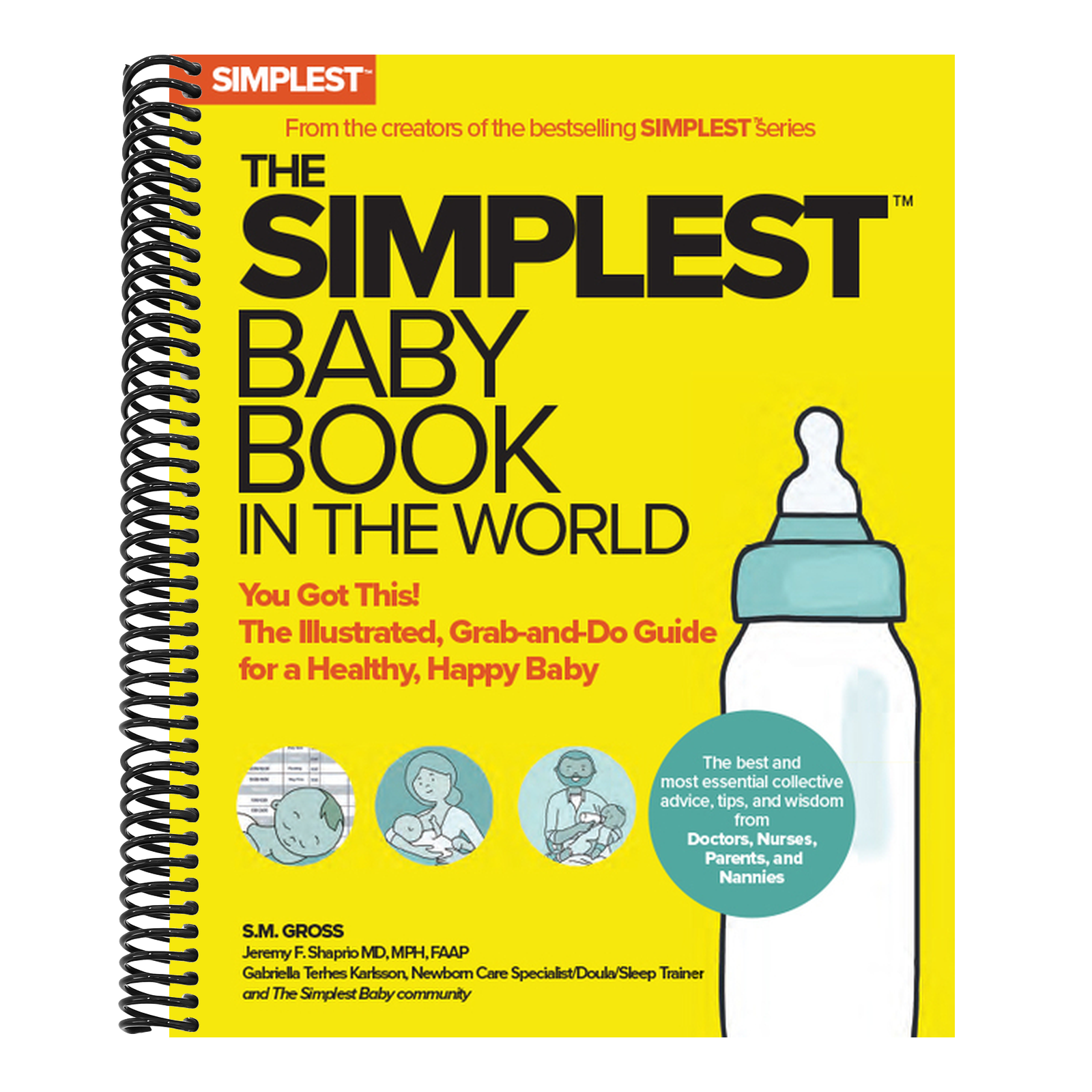 The Simplest Baby Book in the World: The Illustrated, Grab-And-Do Guide for a Healthy, Happy Baby