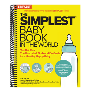The Simplest Baby Book in the World: The Illustrated, Grab-And-Do Guide for a Healthy, Happy Baby