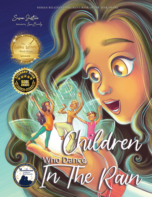 Children Who Dance in the Rain: Children's Book of the Year Award, a Book about Kindness, Gratitude, and a Child's Determination to Change the World (2ND ed.)