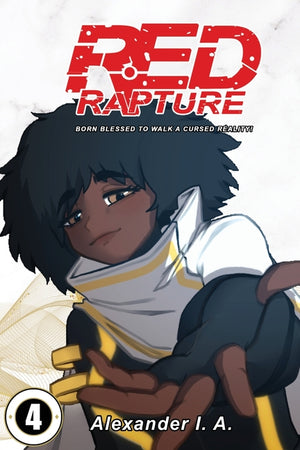 Red Rapture: Born Blessed To Walk A Cursed Reality! Issue #4