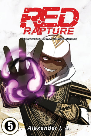 Red Rapture: Born Blessed To Walk A Cursed Reality! Issue #5