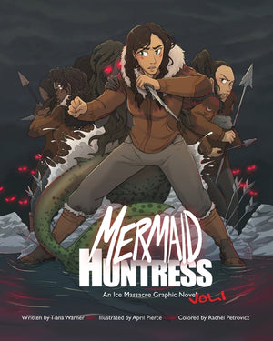 Mermaid Huntress: An Ice Massacre Graphic Novel (Volume 1)