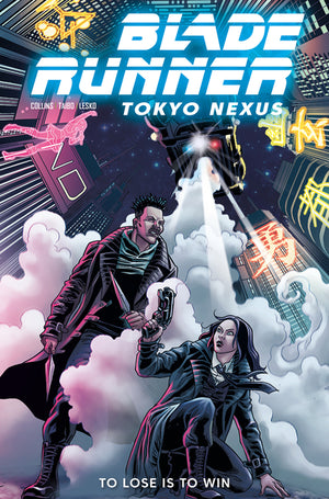 Blade Runner: Tokyo Nexus: To Lose Is to Win Vol.2
