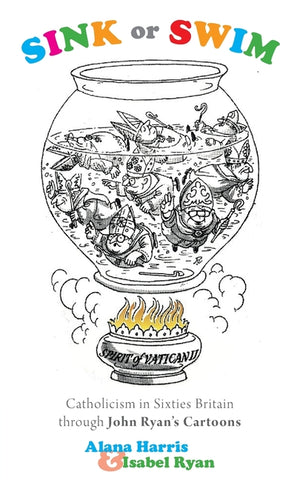 Sink or Swim: Catholicism in Sixties Britain through John Ryan's Cartoons