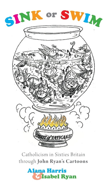 Sink or Swim: Catholicism in Sixties Britain through John Ryan's Cartoons