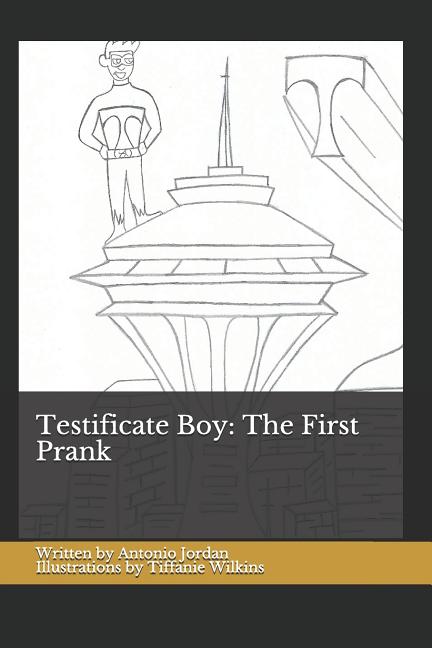 Testificate Boy: The First Prank: Volume 1, Issue 1
