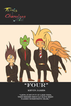 "Four": A Ferris and Chameleon Kid Story