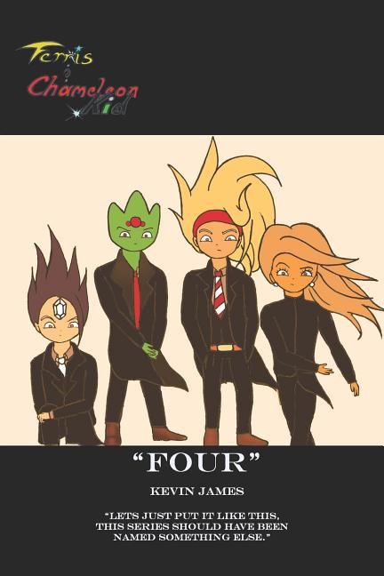 "Four": A Ferris and Chameleon Kid Story